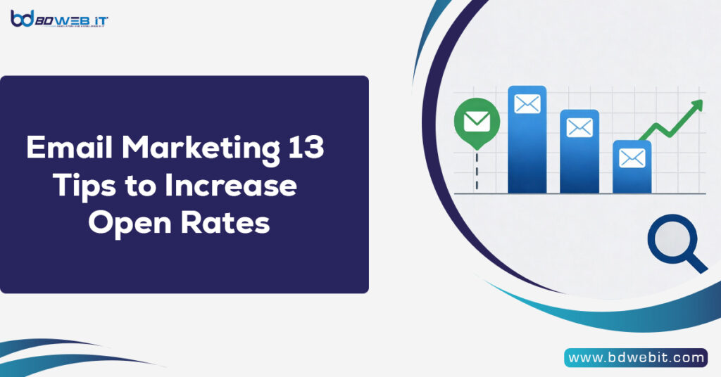Email Marketing 13 Tips to Increase Open Rates