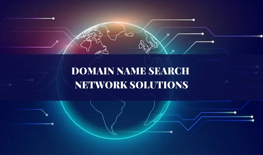 Domain Name Search Network Solutions