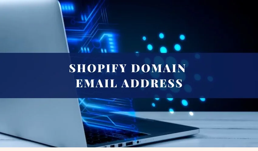 Shopify Domain Email Address