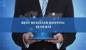 Best Reseller Hosting In Dubai
