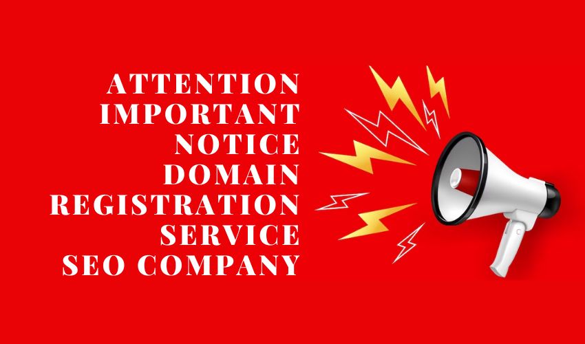Attention Important Notice Domain Registration Service Seo Company