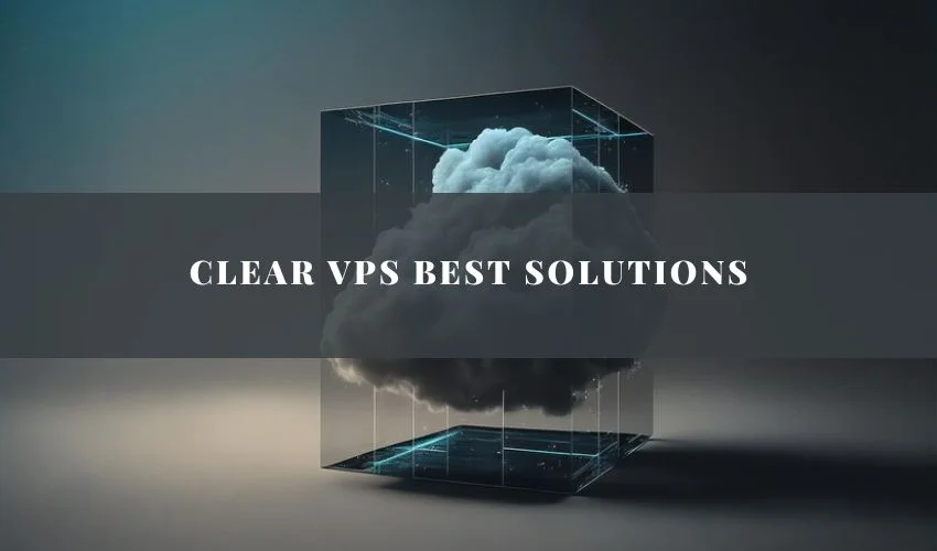 Clear Vps