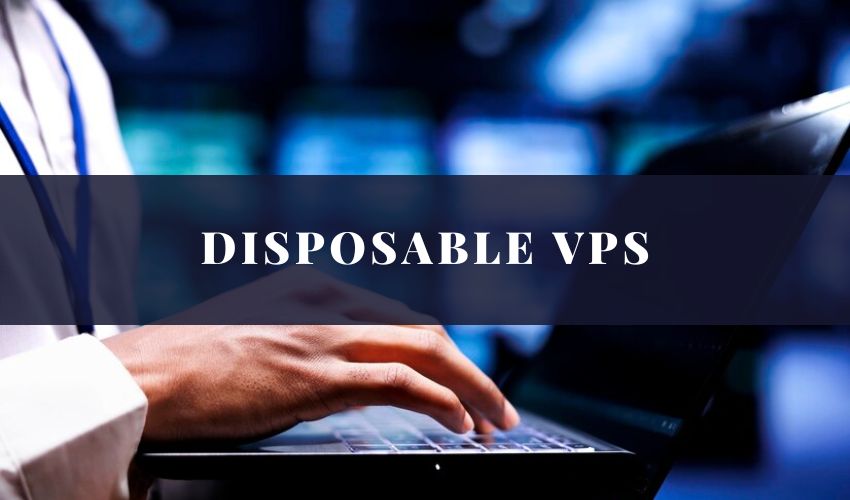 Disposable VPS