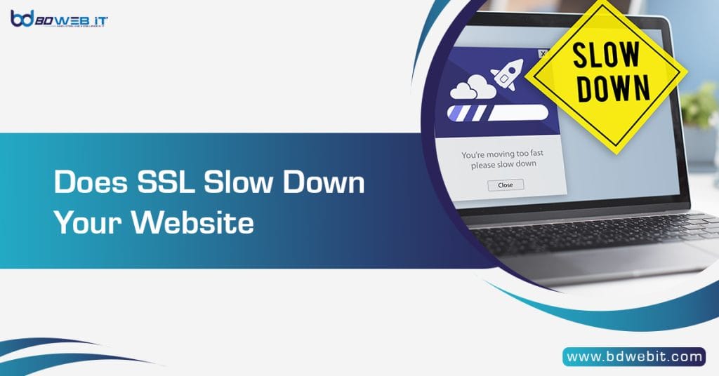 Does SSL Slow Down Your Website