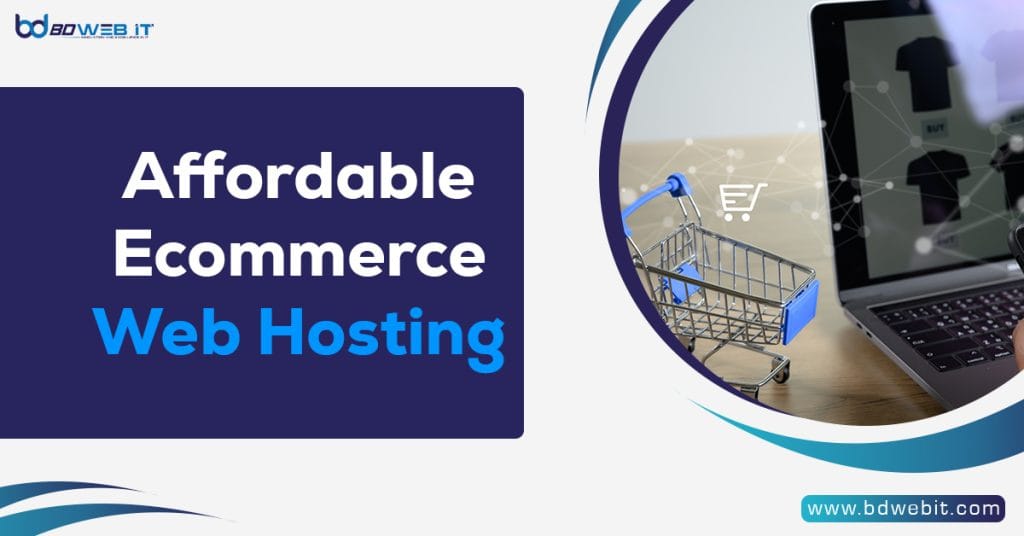 Affordable Ecommerce Web Hosting