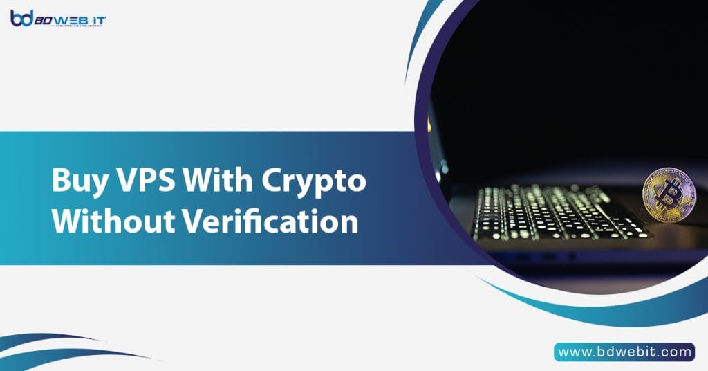 Buy VPS With Crypto Without Verification