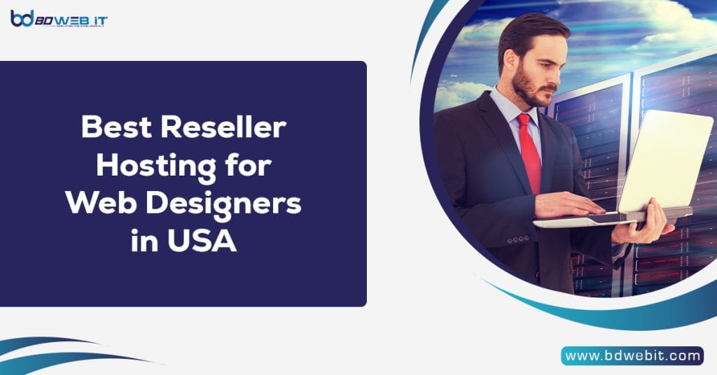 Best Reseller Hosting for Web Designers in USA