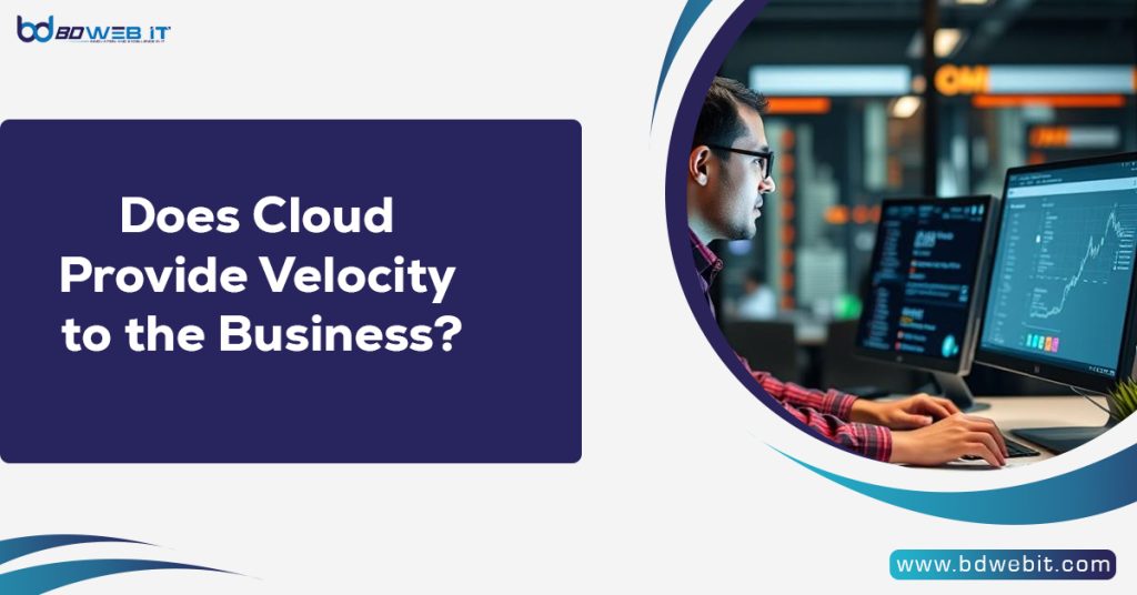 Does Cloud Provide Velocity to the Business