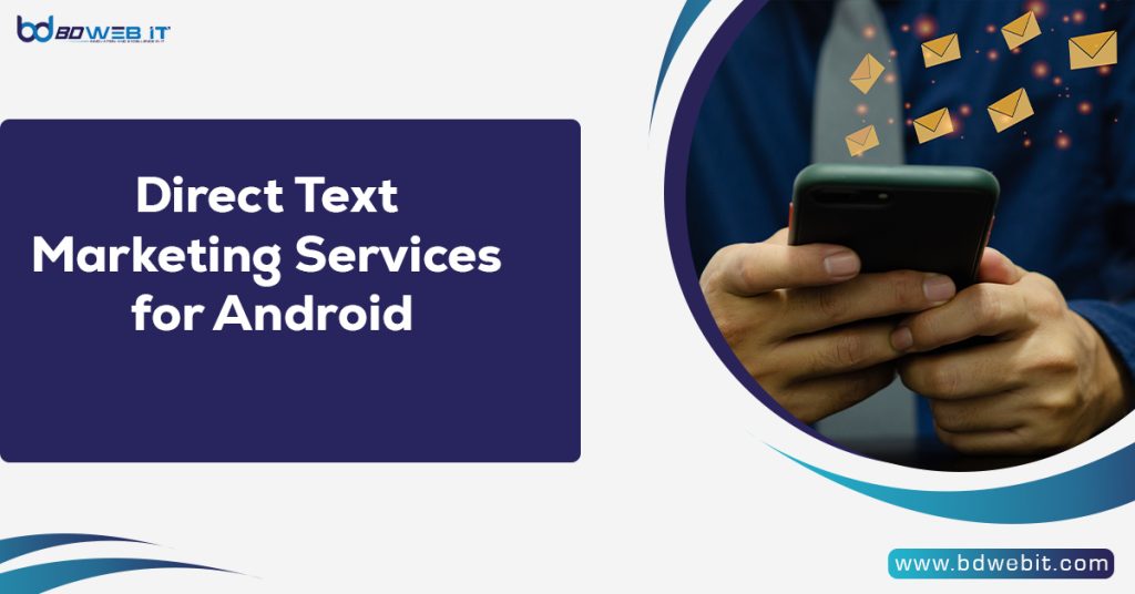 Direct Text Marketing Services for Android
