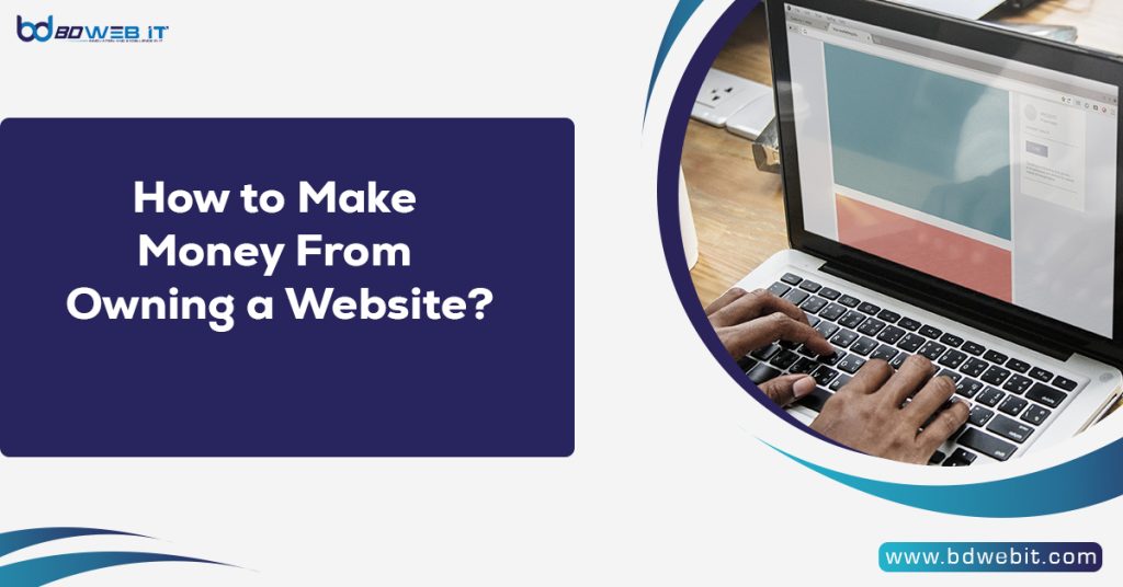 How to Make Money From Owning a Website