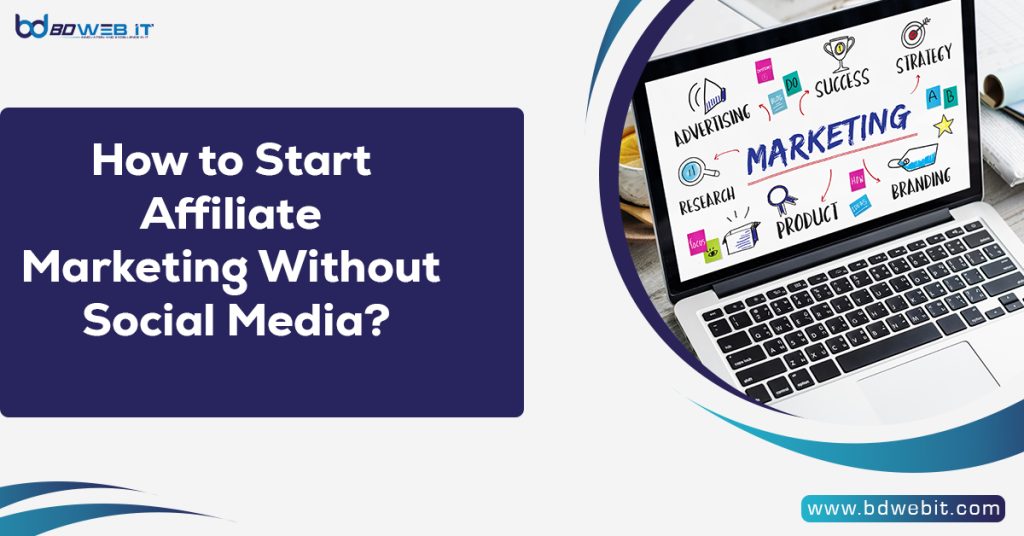 How to Start Affiliate Marketing Without Social Media