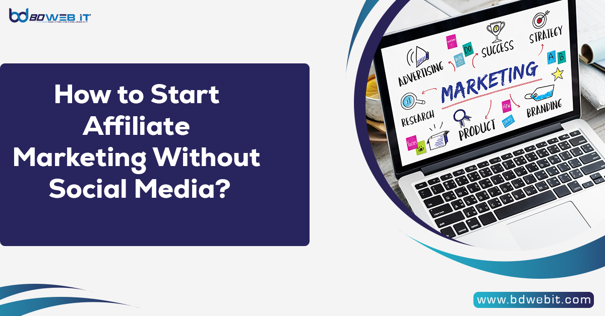 How to Start Affiliate Marketing Without Social Media