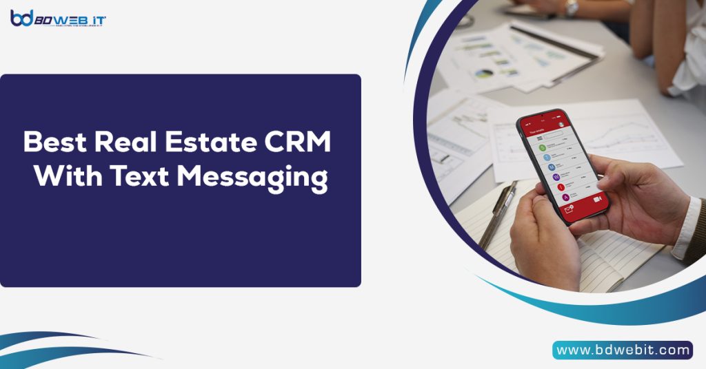 Best Real Estate CRM With Text Messaging