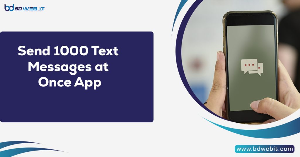 Send 1000 Text Messages at Once App