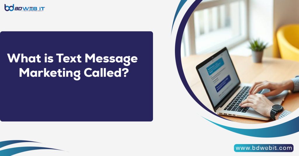 What is Text Message Marketing Called