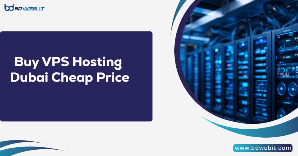 Buy VPS Hosting Dubai Cheap Price