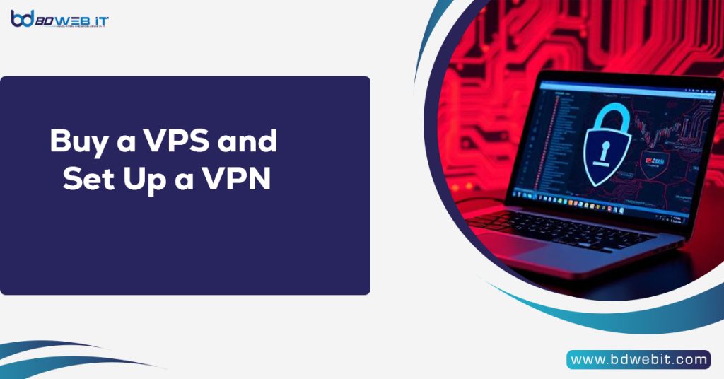 Buy a VPS and Set Up a VPN