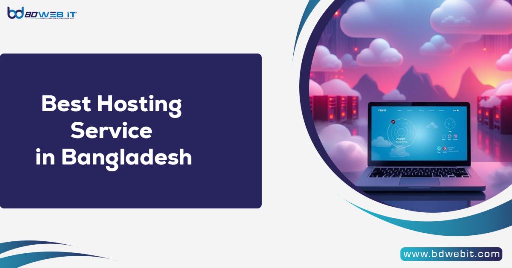 Best Hosting Service in Bangladesh