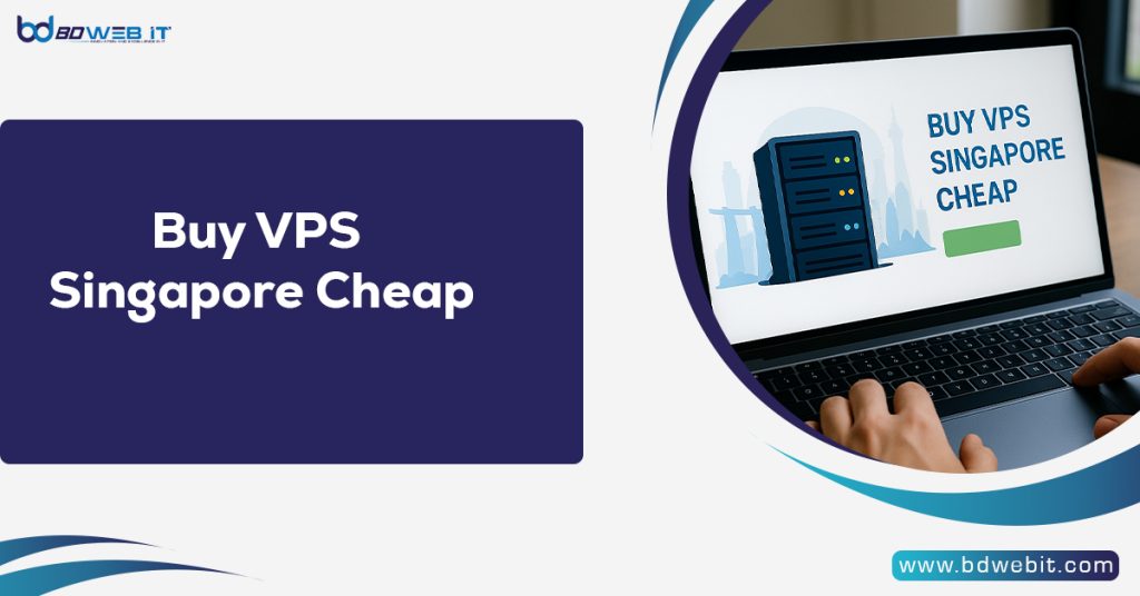 Buy VPS Singapore Cheap