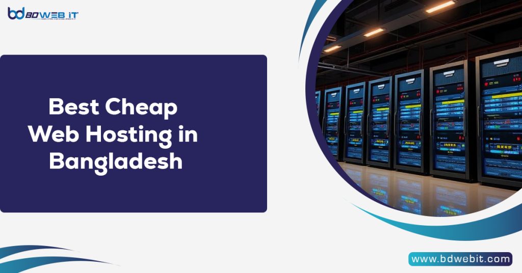 Best Cheap Web Hosting in Bangladesh