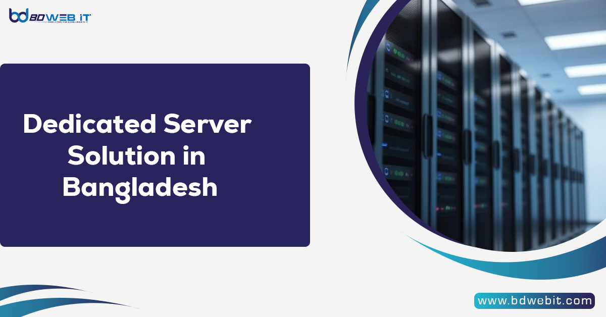 Dedicated Server Solution in Bangladesh