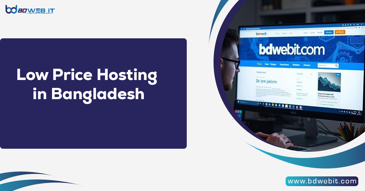 Low Price Hosting in Bangladesh