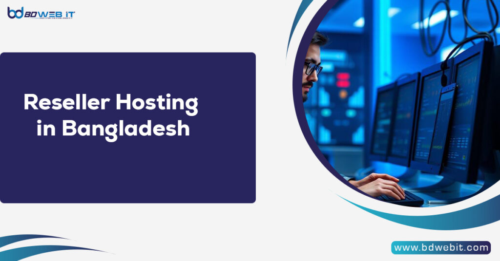 Reseller Hosting in Bangladesh