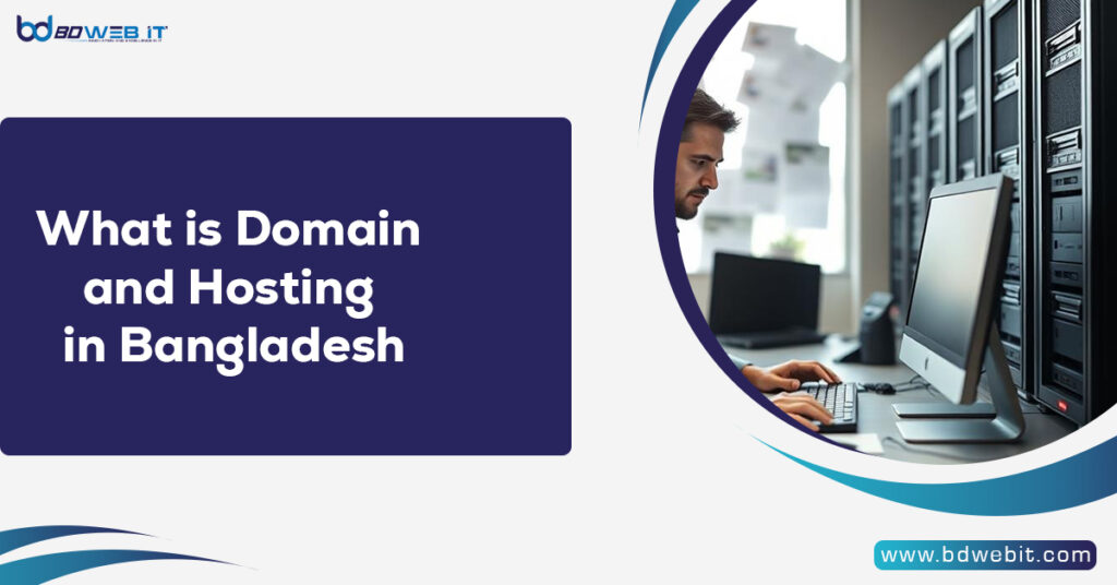 What is Domain and Hosting in Bangladesh