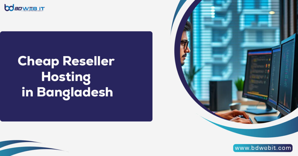 Cheap Reseller Hosting in Bangladesh