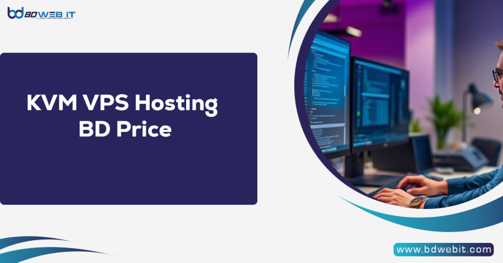KVM VPS Hosting BD Price