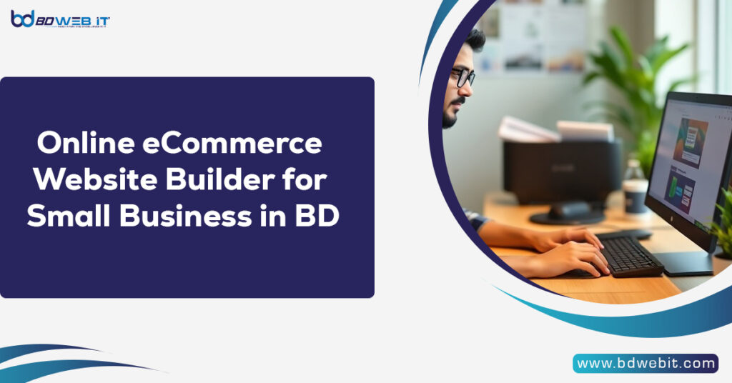 Online eCommerce Website Builder for Small Business in BD