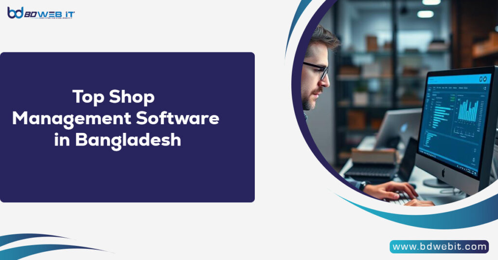 Top Shop Management Software in Bangladesh
