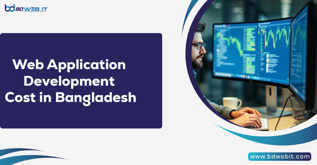 Web Application Development Cost in Bangladesh
