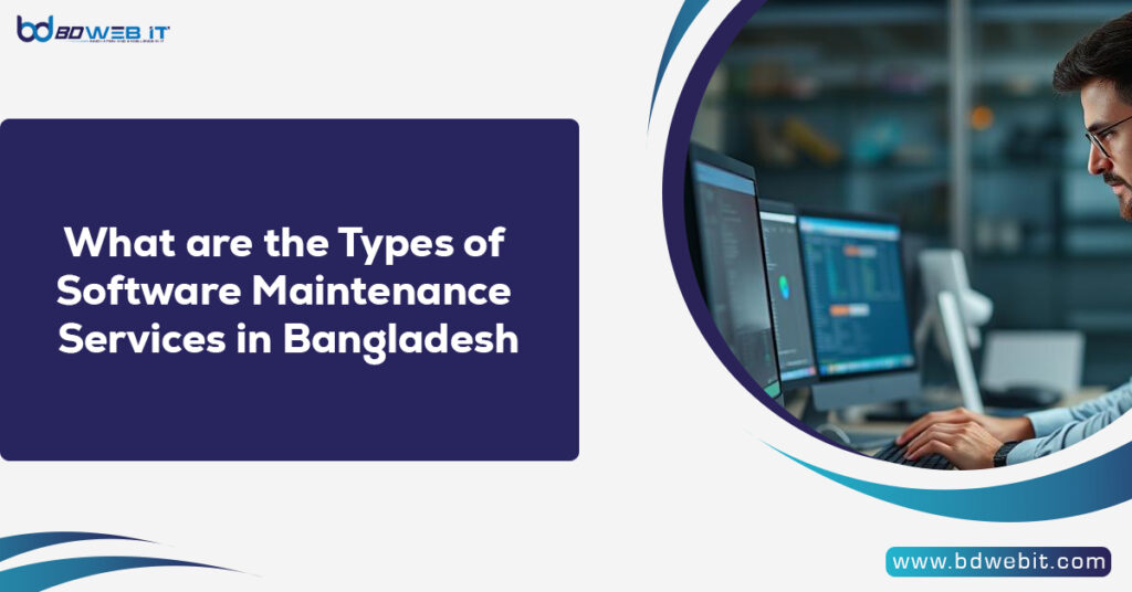 What are the Types of Software Maintenance Services in Bangladesh