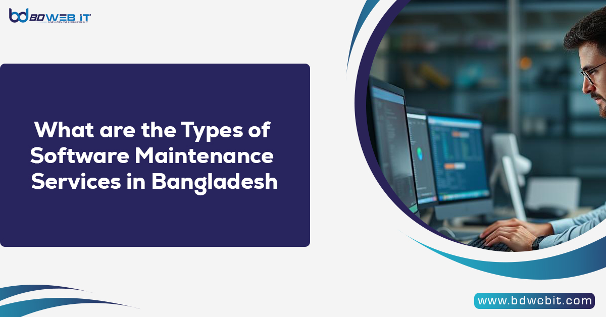 What are the Types of Software Maintenance Services in Bangladesh