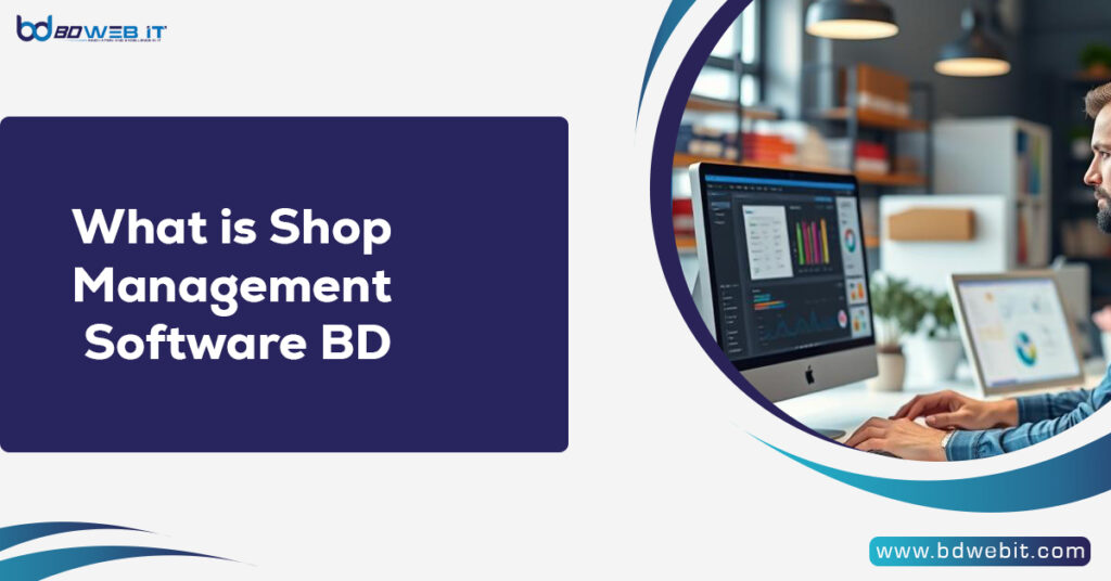 What is Shop Management Software BD