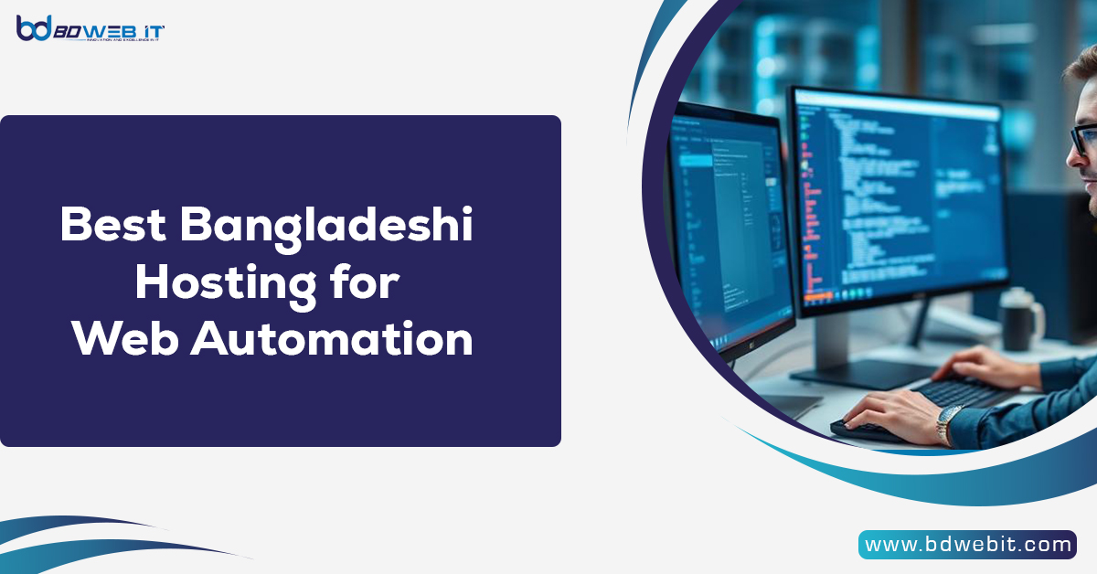 Best Bangladeshi Hosting for Web Automation
