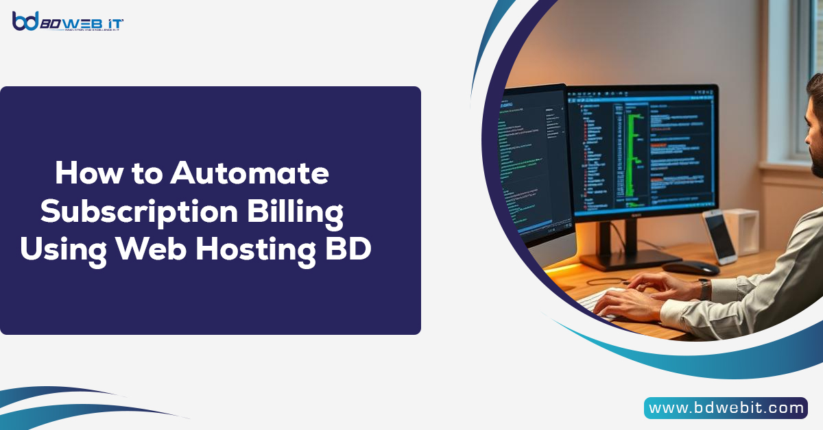 How to Automate Subscription Billing Using Web Hosting BD