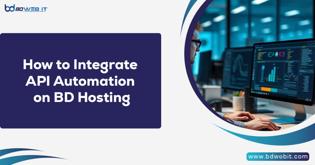 How to Integrate API Automation on BD Hosting