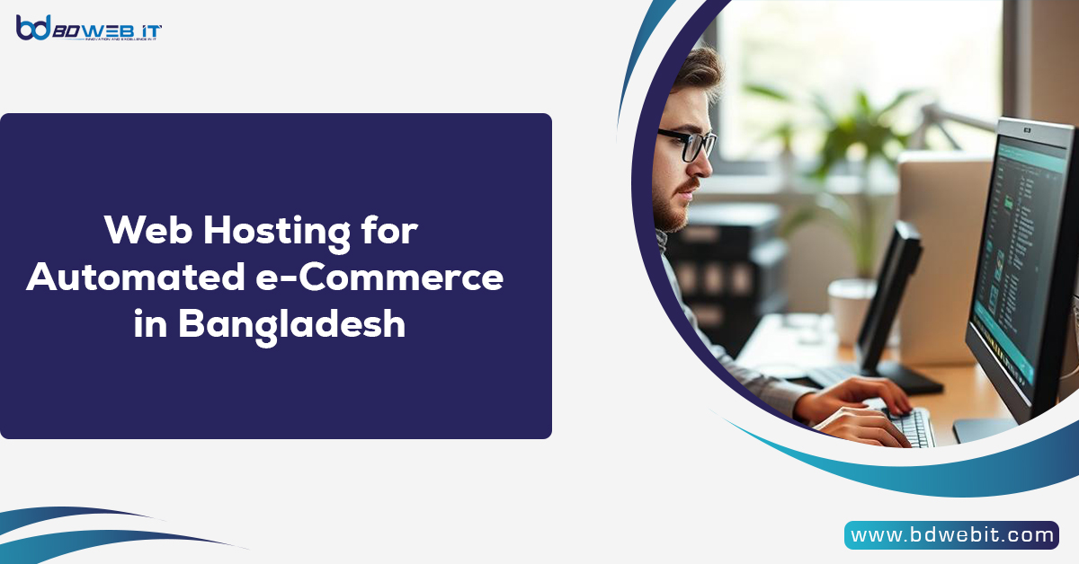 Web Hosting for Automated e-Commerce in Bangladesh
