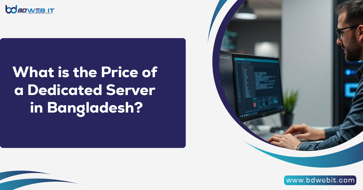 What is the Price of a Dedicated Server in Bangladesh