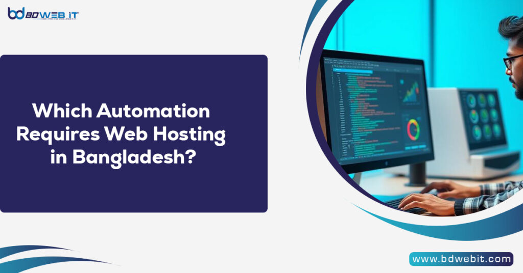 Which Automation Requires Web Hosting in Bangladesh
