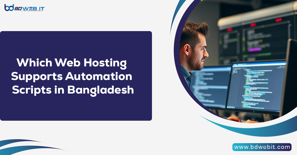 Which Web Hosting Supports Automation Scripts in Bangladesh