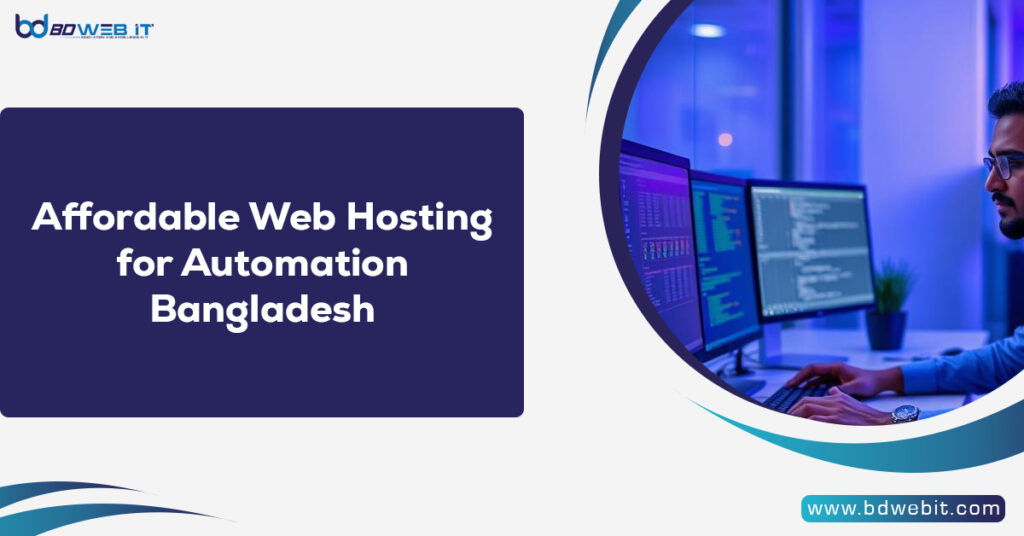 Affordable Web Hosting for Automation Bangladesh