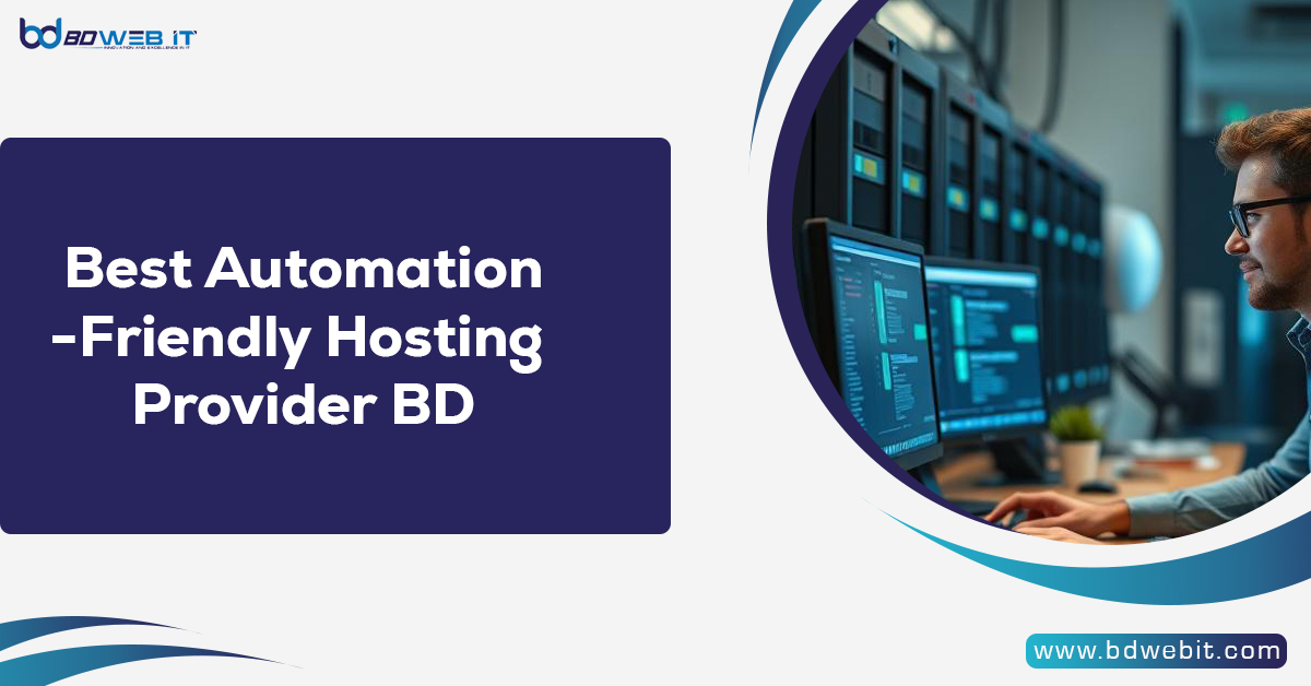 Best Automation-Friendly Hosting Provider BD