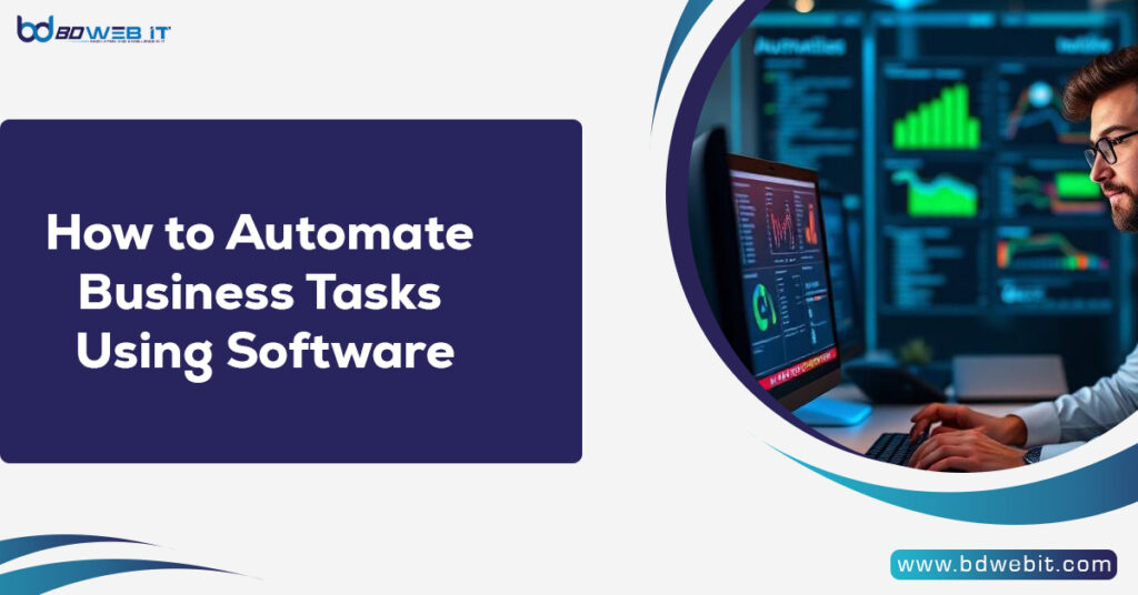How to Automate Business Tasks Using Software