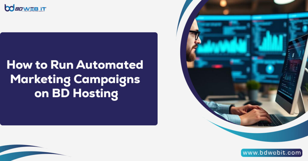 How to Run Automated Marketing Campaigns on BD Hosting