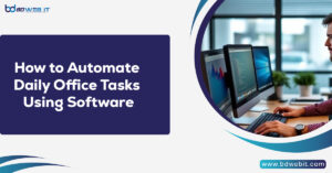 How to Automate Daily Office Tasks Using Software