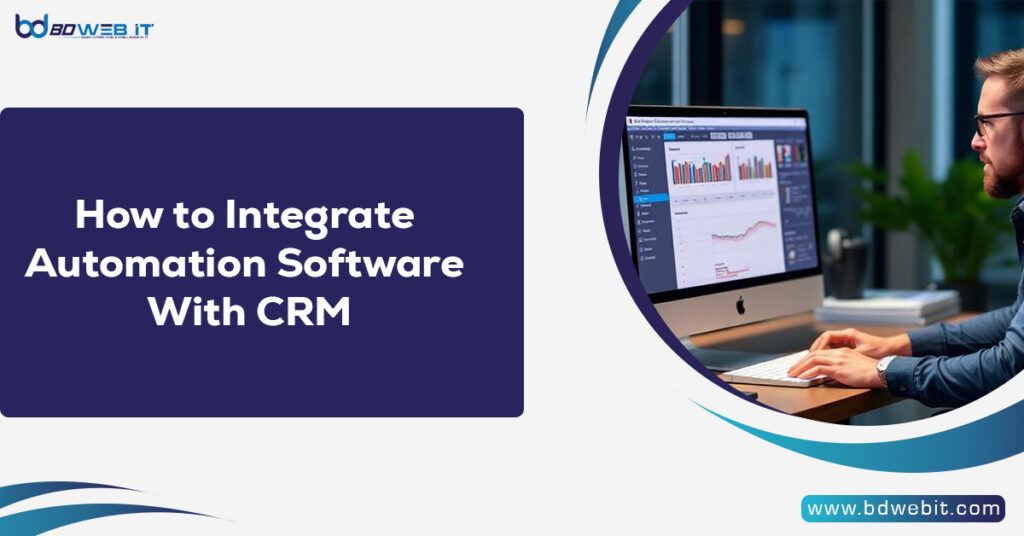 How to Integrate Automation Software With CRM