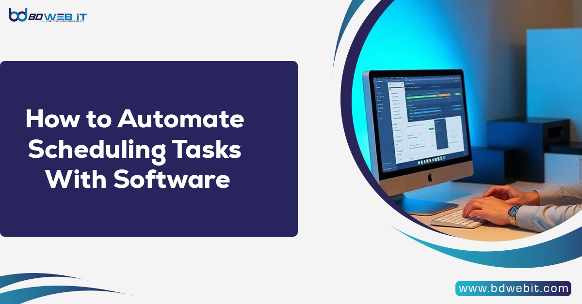 How to Automate Scheduling Tasks With Software